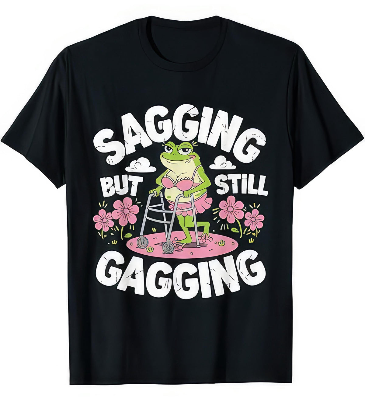 Sagging But Still Gagging — Pink Bikini Frog — rude adult humour T-shirt from Rude Toad, black unisex tee. Design reads: SAGGING BUT STILL GAGGING