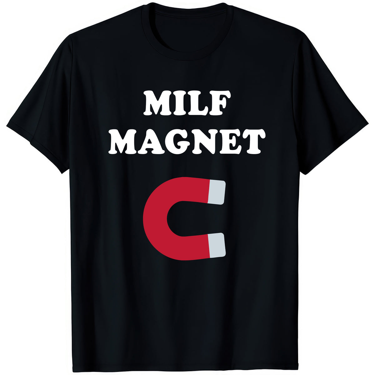 MILF Magnet — rude adult humour T-shirt from Rude Toad, black unisex tee with white text and a red horseshoe magnet.