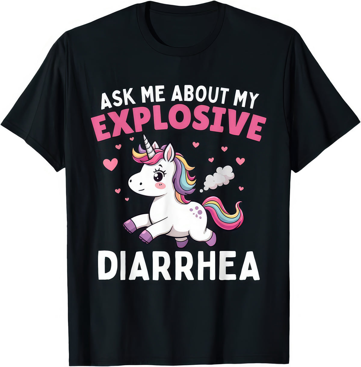 Ask Me About My Explosive Diarrhea rude adult humour T-shirt — black tee reading ASK ME ABOUT MY EXPLOSIVE DIARRHEA