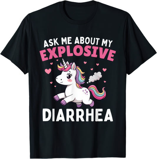 Ask Me About My Explosive Diarrhea rude adult humour T-shirt — black tee reading ASK ME ABOUT MY EXPLOSIVE DIARRHEA