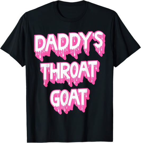 Daddy's Throat Goat rude adult humour T-shirt — black tee reading DADDY'S THROAT GOAT