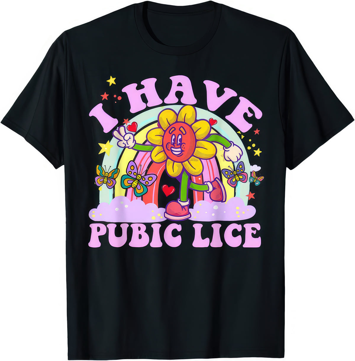 I Have Pubic Lice rude adult humour T-shirt — black tee reading I HAVE PUBIC LICE