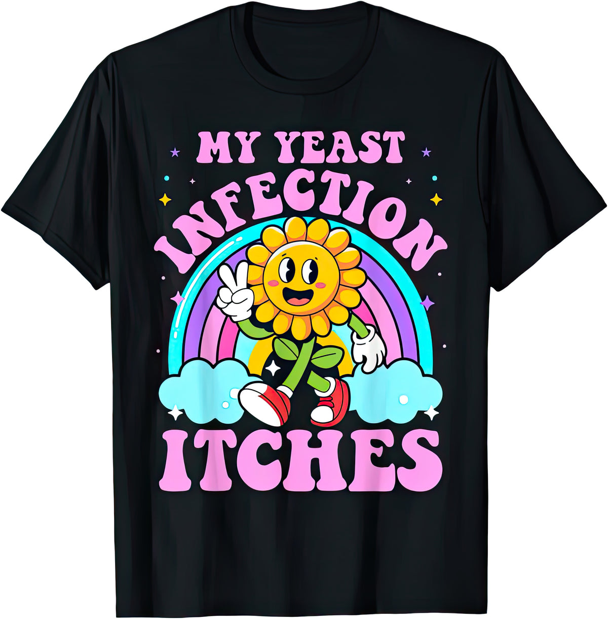 My Yeast Infection Itches — Sunflower — rude adult humour T-shirt from Rude Toad, black unisex tee. Design reads: MY YEAST INFECTION ITCHES