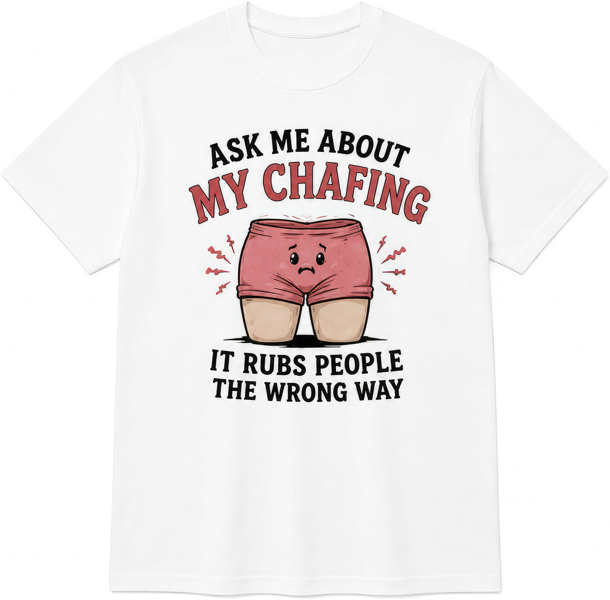 Ask Me About My Chafing rude t-shirt