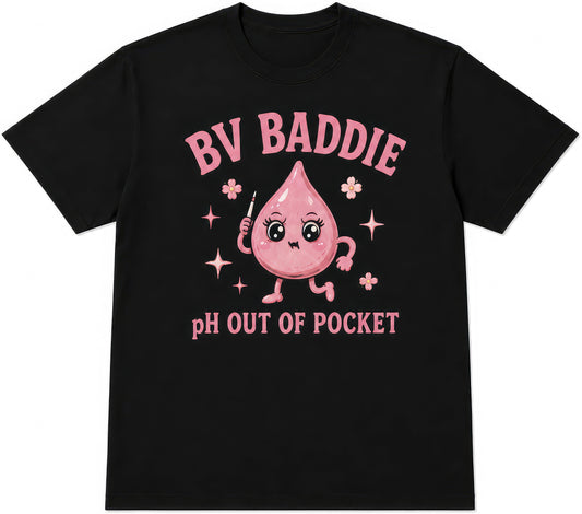 BV Baddie rude t-shirt
