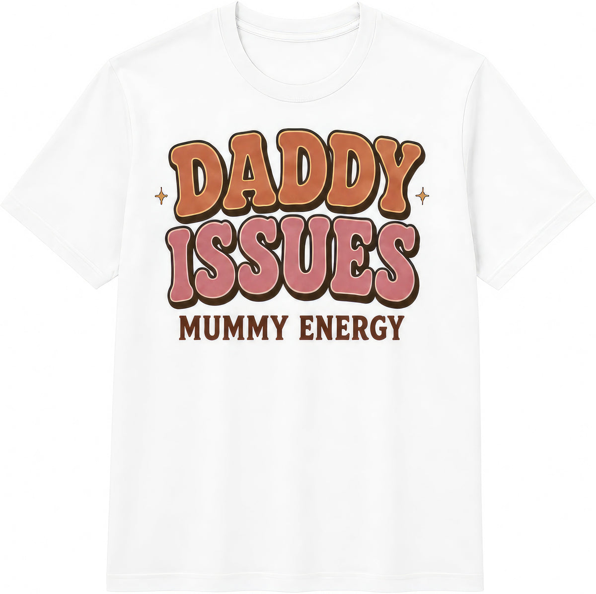 Daddy Issues, Mummy Energy rude t-shirt