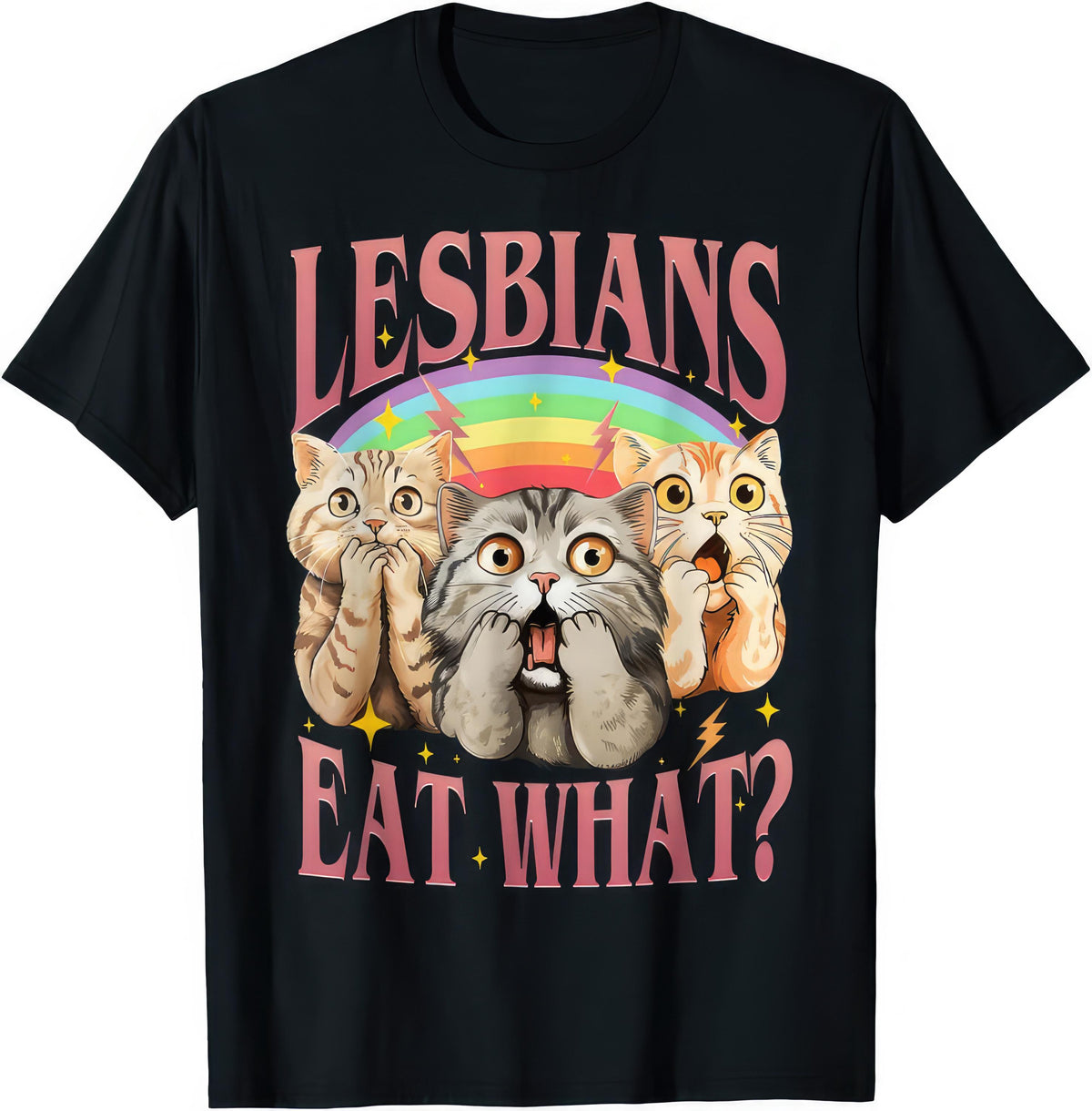 Lesbians Eat What?! — Shocked Cats — rude adult humour T-shirt from Rude Toad, black unisex tee. Design reads: LESBIANS EAT WHAT?!