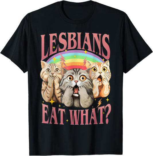 Lesbians Eat What?! — Shocked Cats — rude adult humour T-shirt from Rude Toad, black unisex tee. Design reads: LESBIANS EAT WHAT?!