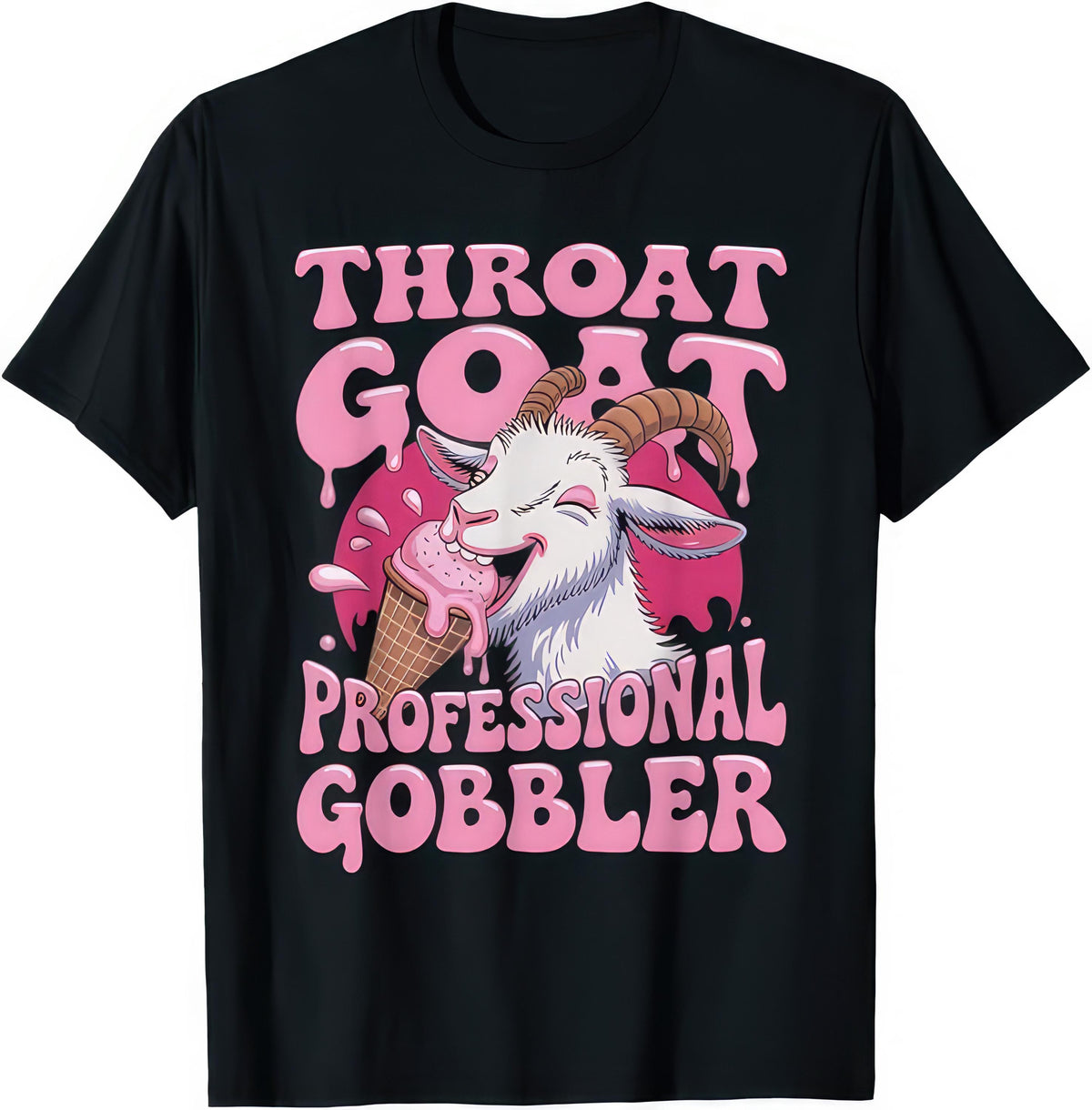 Throat Goat Professional Gobbler rude adult humour T-shirt — black tee reading THROAT GOAT / PROFESSIONAL GOBBLER