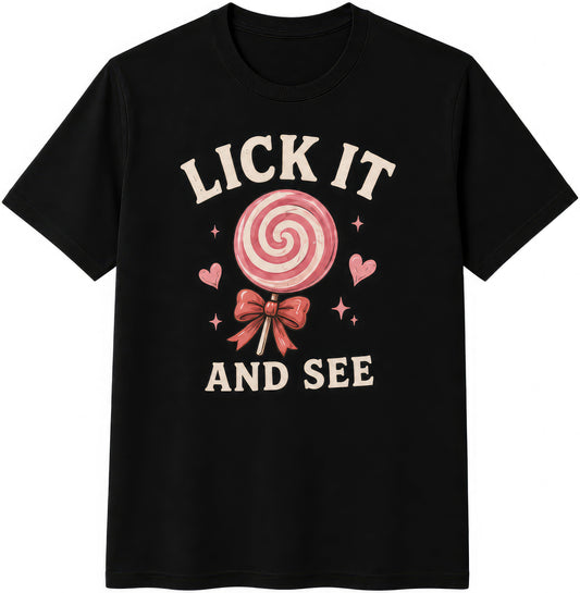Lick It And See rude t-shirt