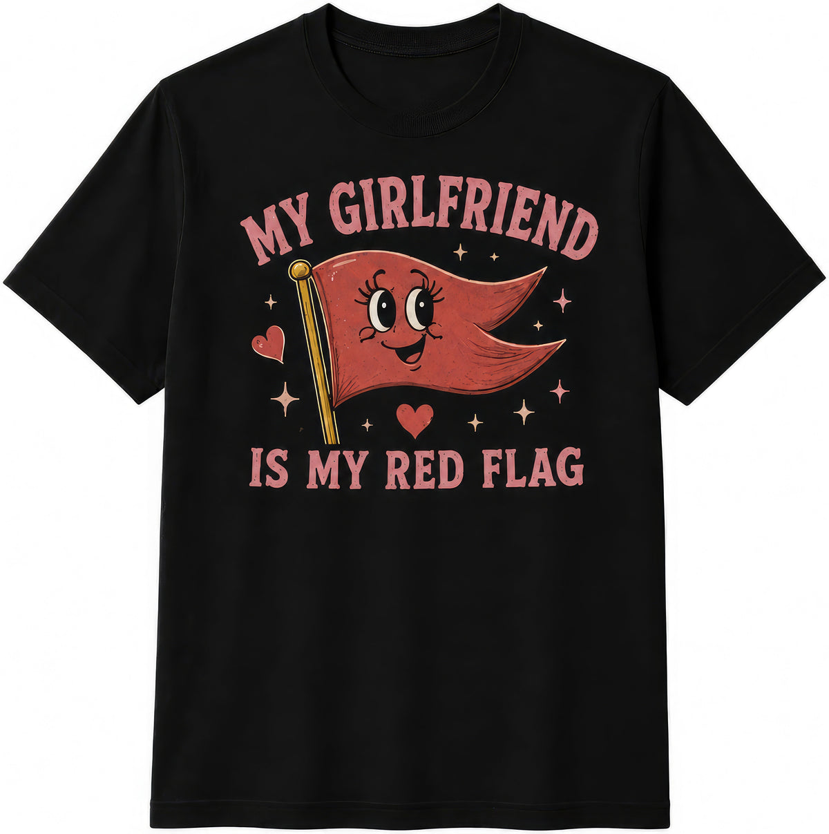 My Girlfriend Is My Red Flag rude t-shirt