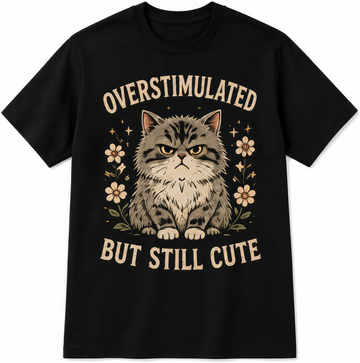 Overstimulated But Still Cute rude t-shirt