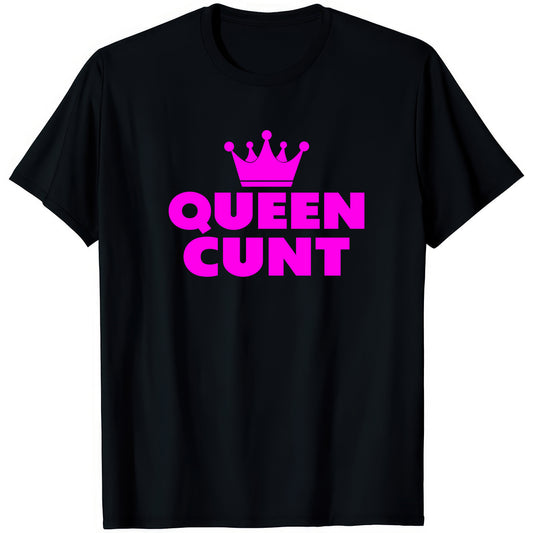 Queen Cunt — rude adult humour T-shirt from Rude Toad, black unisex tee with a pink crown above pink lettering.