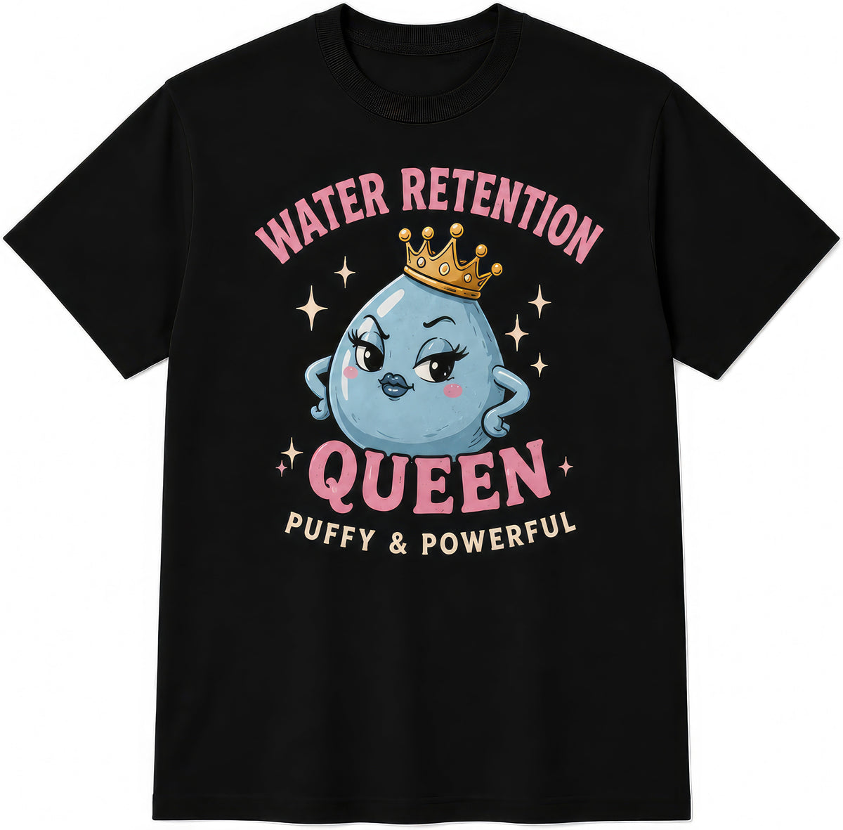 Water Retention Queen rude t-shirt